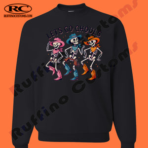 Lets Go Ghouls Dancing Skeleton Adult Crewneck or Hoodie