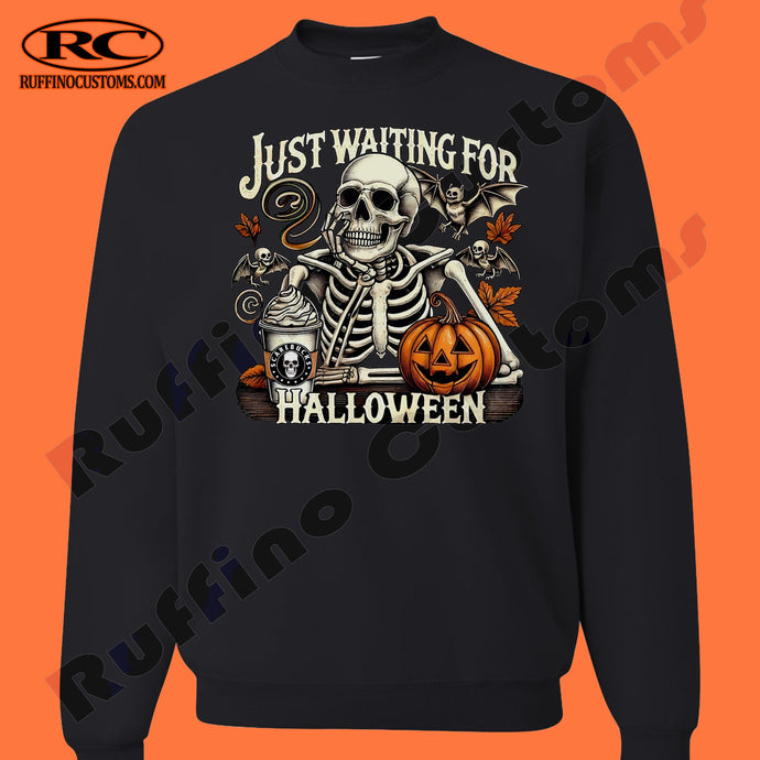 Just Waiting for Halloween Skeleton Adult Crewneck or Hoodie