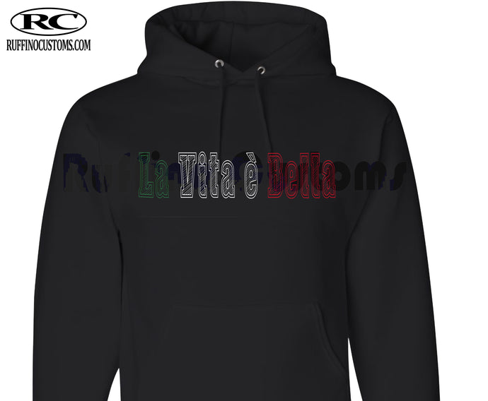 La Vita'e Bella -- Life is beautiful Italian unisex hoodie