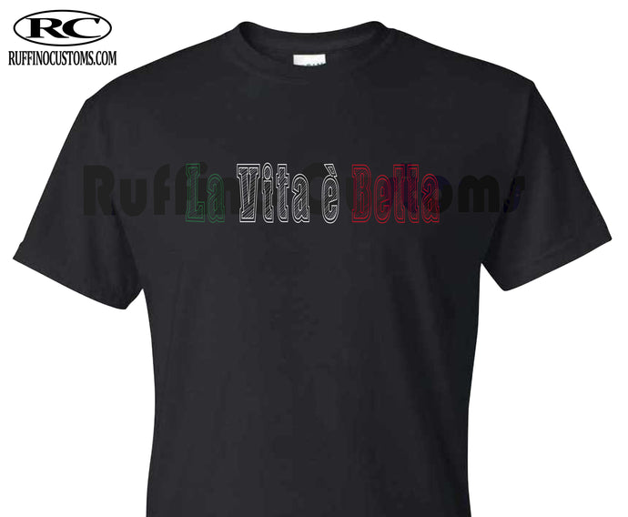 La Vita'e Bella -- Life is beautiful Italian tshirt