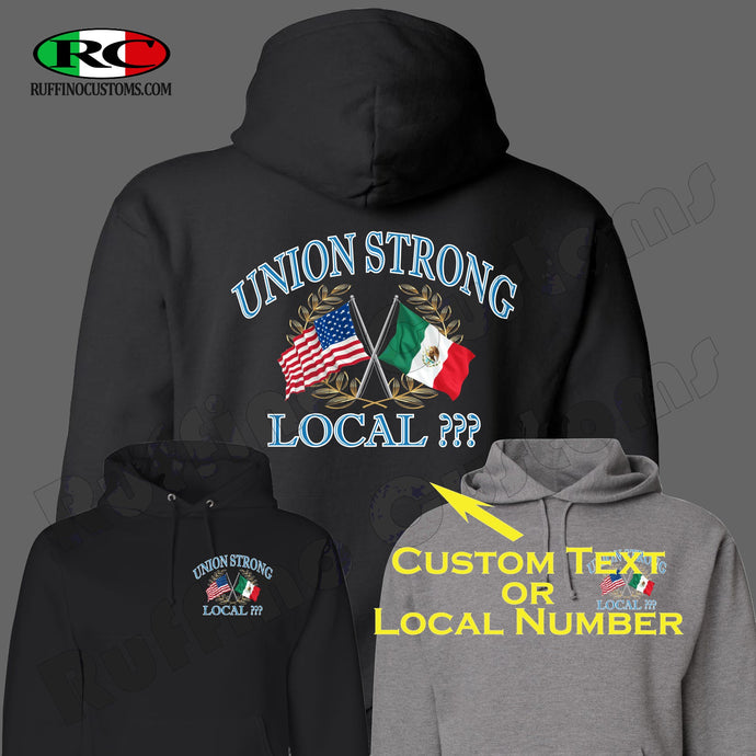 Union Strong Mexican/American Hoodie, Add your city state and Local Number, Union Gifts, Custom, Gifts