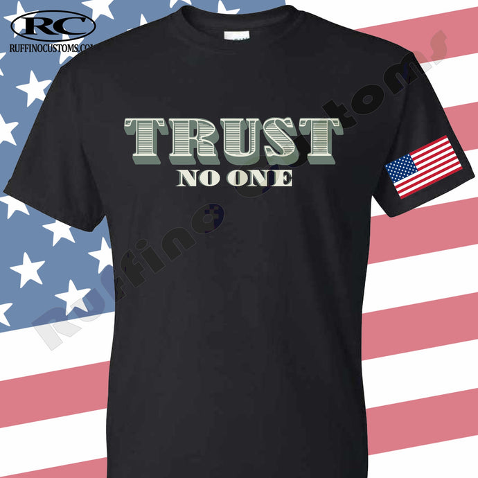 TRUST NO ONE TSHIRT