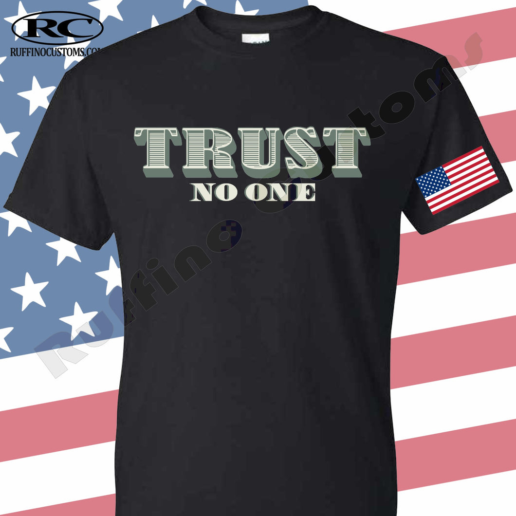 TRUST NO ONE TSHIRT