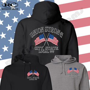 Union Strong Custom American Flag City State and Local  Hoodie