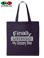 Load image into Gallery viewer, Finally Remembered my Grocery Bag - Canvas Tote Bag