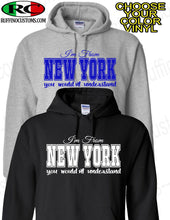 Load image into Gallery viewer, I&#39;m From ( You Choose ) You Wouldn&#39;t Understand Hoodie - Custom Hoodie - Town