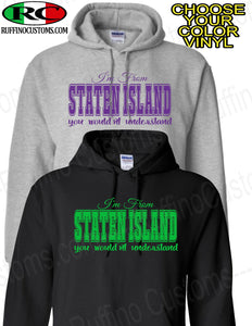 I'm From ( You Choose ) You Wouldn't Understand Hoodie - Custom Hoodie - Town