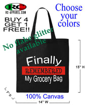 Load image into Gallery viewer, Finally Remembered my Grocery Bag - Canvas Tote Bag