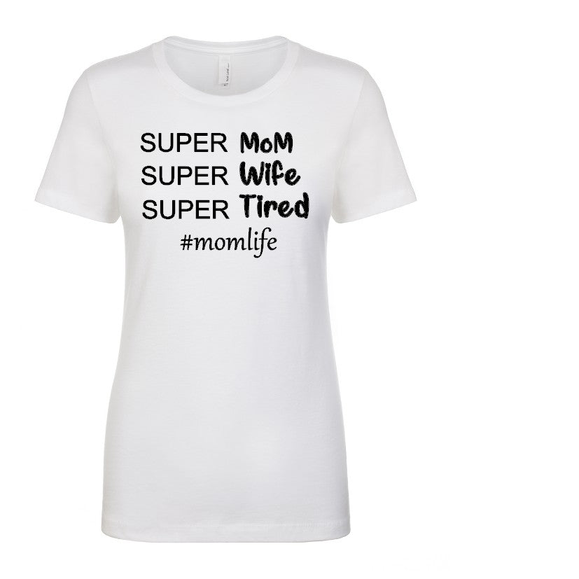Super Mom Super Wife Super Tired!